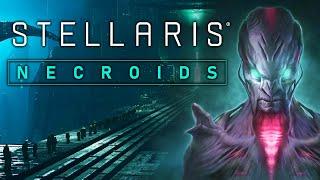 Stellaris: Necroids - Bring Out Your Dead