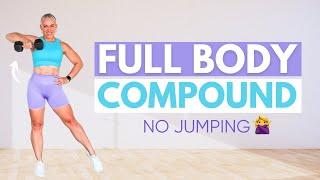 35 MIN Full Body Compound Workout | No Jumping + No Repeat