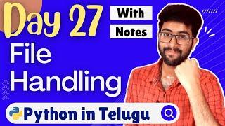 Day 27 : File handling in python | Python Course in Telugu | Vamsi Bhavani