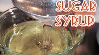 How To Make SUGAR SYRUP