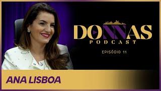 Donnas Podcast com Ana Lisboa  - Constelações Sistemicas e Feminino Moderno #ep11