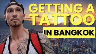 Getting a TATTOO in BANGKOK  Thailand [MUST WATCH Before You Get One]