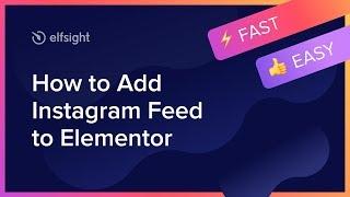 How to Embed Instagram Feed on Elementor