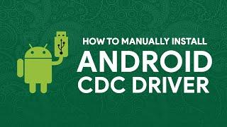 How To Manually Install Android CDC Driver - [romshillzz]