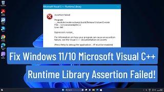 Fix Windows 11/10  Microsoft Visual C++ Assertion Failed! Error