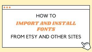 HOW TO: import and install fonts from Etsy and other sites