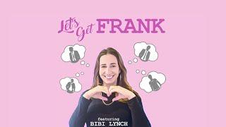 Let's Get Frank, featuring Bibi Lynch, Episode 5 - Stripper Frank