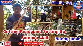 GETTING READY AND SETTING UP BAMBOO WALL(NANAY JOSIE)||CHARITY VLOG #bosznoy #charityvlog #antipolo