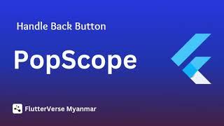 PopScope ( Handle Back Button in flutter )