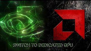 How To Switch From Integrated GPU To Dedicated GPU [ AMD / NVIDIA ] Best Method - Desktops / Laptops