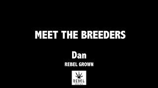 Rebel Grown with Dan