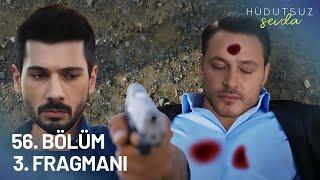 Hudutsuz Sevda 56. Bölüm 3. Fragmanı - KAAN ÖLECEK Mİ!