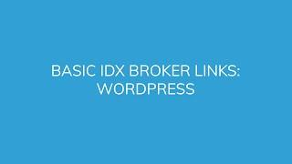 Basic IDX Broker Links: Wordpress