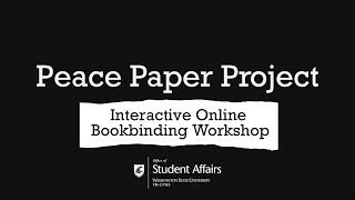 Peace Paper Project: Bookbinding Workshop