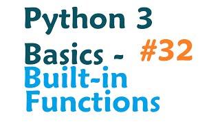 Python 3 Programming Tutorial - Built-in Functions