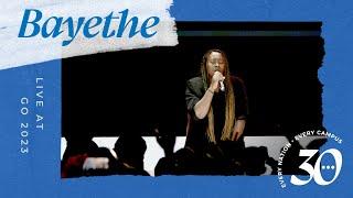 Bayethe Live at Go 2023 | Every Nation Music