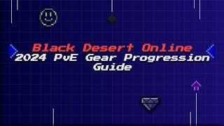 2024 Gear Progression Guide for PvE | Black Desert