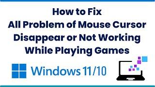 How to Fix All Problem of Mouse Cursor Disappear or Not Working While Playing Games