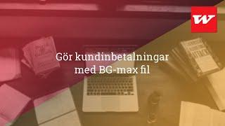 Gör kundinbetalningar med BG max fil