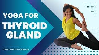 Yoga for Thyroid Gland | Yogalates with Rashmi