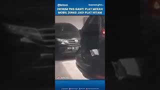 Oknum PNS Ganti Plat Merah Mobil Dinas Jadi Plat Hitam