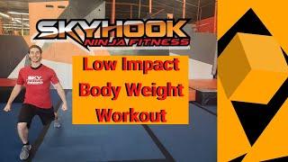 LOW IMPACT WORKOUT FOR EVERYONE | Skyhook Ninja Fitness