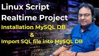 Linux Realtime Project | Installation of MySQL/MariaDB & Import SQL file into MySQL database Table