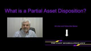 What is a Partial Asset Disposition?