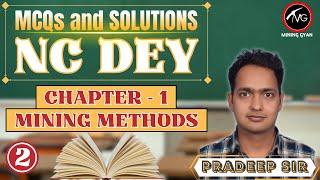 NC DEY MCQs | Chapter - 1: Mining Methods | Part - 2 | Full Solution & Explanation by Pradeep Sir