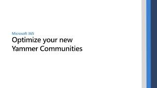 Optimize your new Yammer Communities