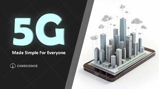 5G Technology Made Simple For Everyone!