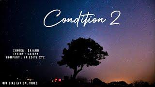 Condition 2 ( Lyrics ) - Mai Tere Karke C Changa Insaan Baneya | Sajann | Latest Punjabi Song 2024