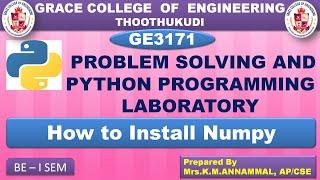 GRACE COE- GE3171- PROBLEM SOLVING AND PYTHON PROGRAMMING – HOW TO INSTALL NUMPY