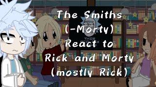The Smith Family Reacts to Rick and Morty || Without Morty || Mostly Rick || Gacha Club || gcrv