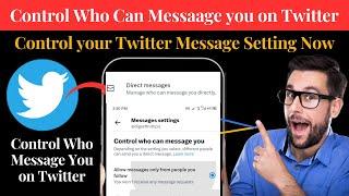 How to stop unwanted twitter messages | How to remove message button on twitter