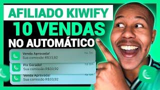 KIWIFY AFILIADO INICIANTE: como eu fiz as Primeiras Vendas na Kiwify Como Afiliado no Automático