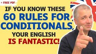 If you know these 60 rules for conditionals, your English is fantastic!