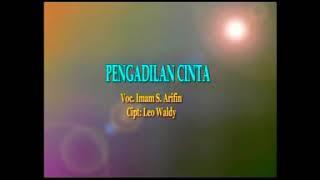 PENGADILAN CINTA by Imam S Arifin. Official Music Video.