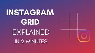 How Does Instagram Grid Work?