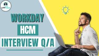 27 Workday HCM Interview Question & Answers | Workday HCM Training | Workday HCM Basics | Upptalk