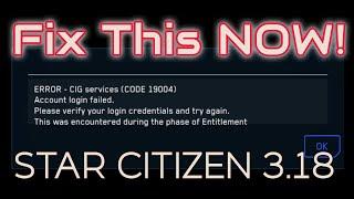 How to fix your 19004 Account Login Failed error (Quick and Easy!) | Star Citizen 3.18