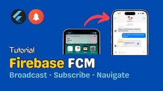 Send Notifications to Topics, Broadcast Messages, and Navigate Screens in Flutter with FCM