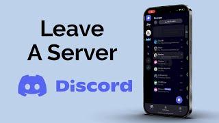 How To Leave A Discord Server On Mobile?