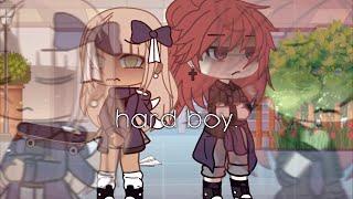 hard boy. | | GLMV | | gacha life | |