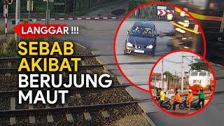 Sebab Akibat Berujung Maut | Menerobos Perlintasan Kereta Api | Rekaman CCTV