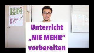 Wie ich als Lehrperson “nie mehr” VORBEREITEN muss - 4 Schritte zum Selbstläufer