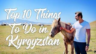 Top 10 Things To Do In Kyrgyzstan
