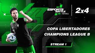 2025-03-07 - Copa Libertadores and Champions League B E-Football ESportsBattle Stream 1