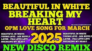 BEAUTIFUL IN WHITE X BREAKING MY HEART| NEW FOR TODAY'S LOVE SONG  ( MASA BANGER ) NONSTOP DISCO MIX