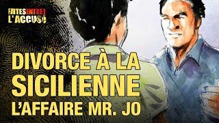 Faites entrer l'accusé - Divorce à la sicilienne, l'affaire Mr Jo